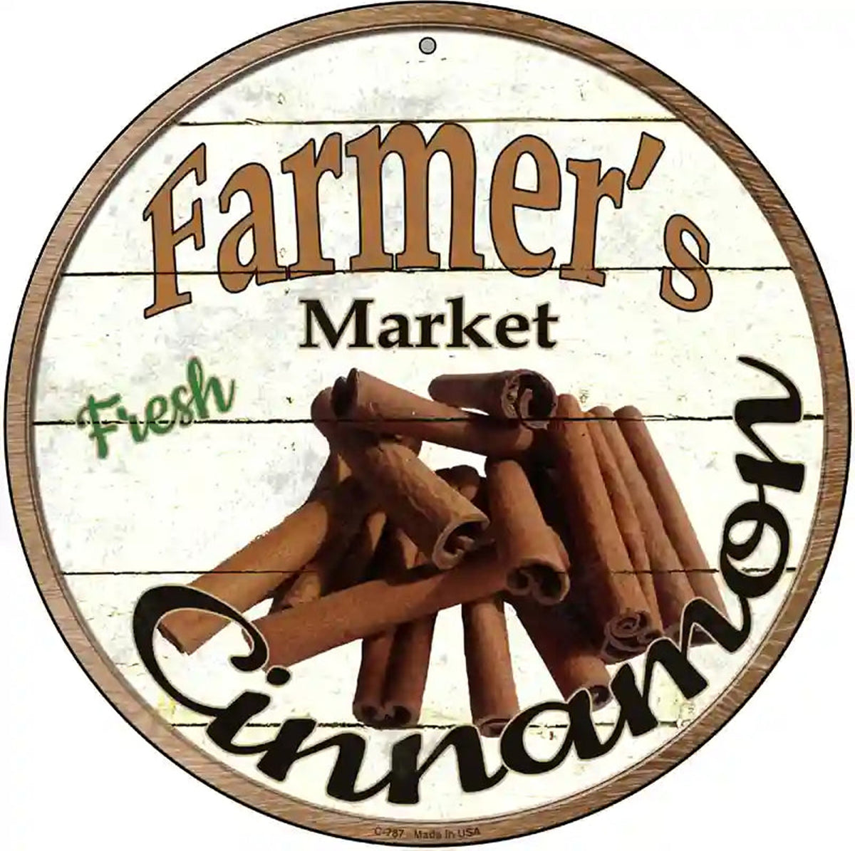Farmers Market Cinnamon Novelty Metal Circular Sign