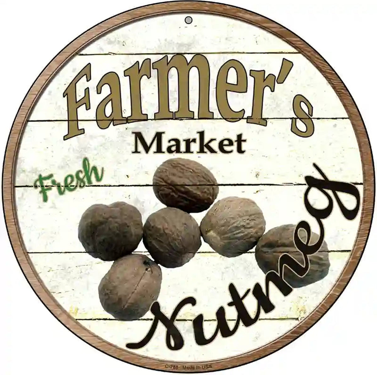 Farmers Market Nutmeg Novelty Metal Circular Sign