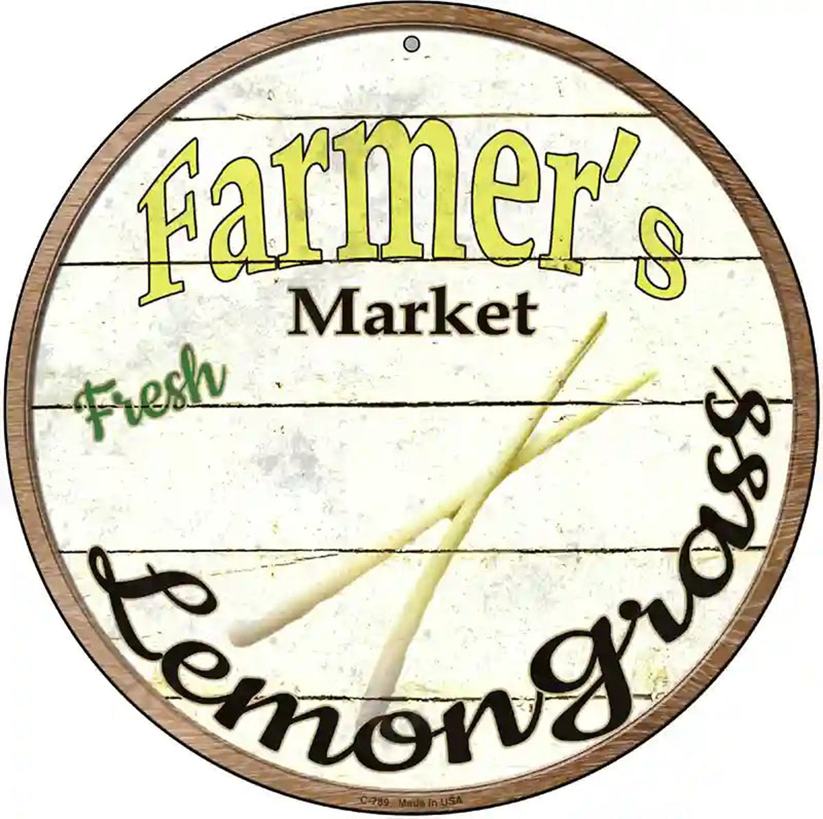 Farmers Market Lemongrass Novelty Metal Circular Sign