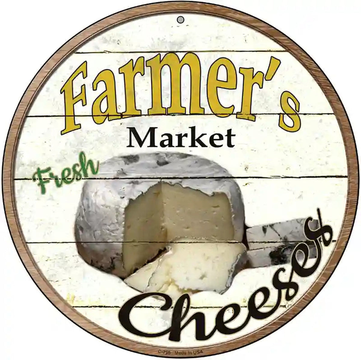 Farmers Market Cheeses Novelty Metal Circular Sign