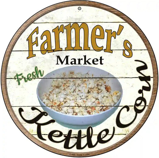 Farmers Market Kettle Corn Novelty Metal Circular Sign