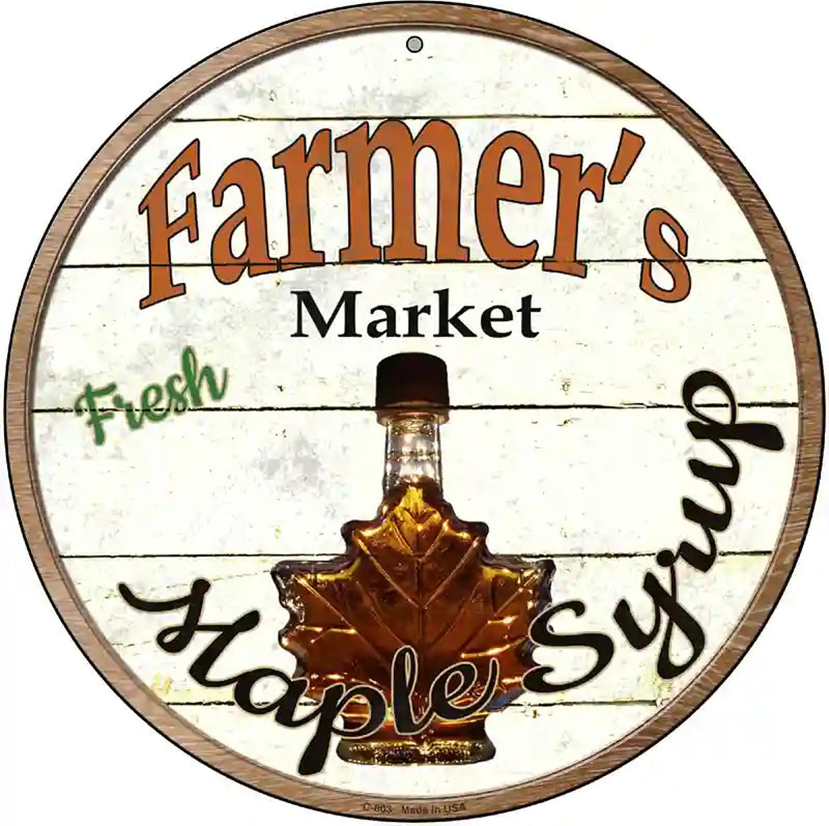 Farmers Market Maple Syrup Novelty Metal Circular Sign
