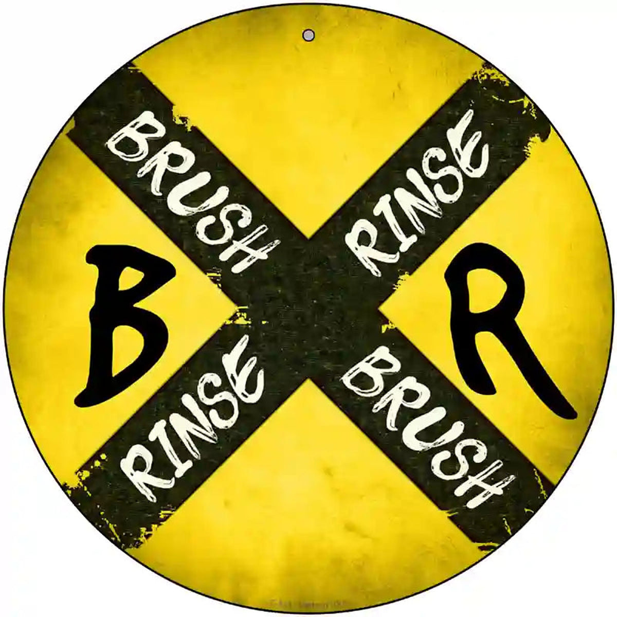 Brush and Rinse Novelty Metal Circular Sign
