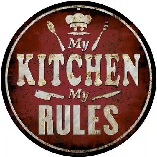 My Kitchen My Rules Novelty Metal Circular Sign