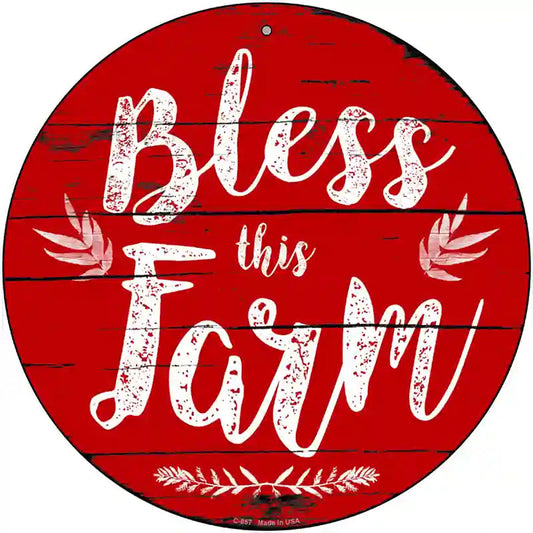 Bless This Farm Novelty Metal Circular Sign