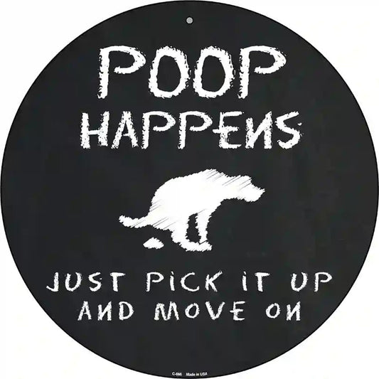 Dog Poop Happens Novelty Metal Circular Sign