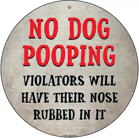 No Dog Pooping Novelty Metal Circular Sign