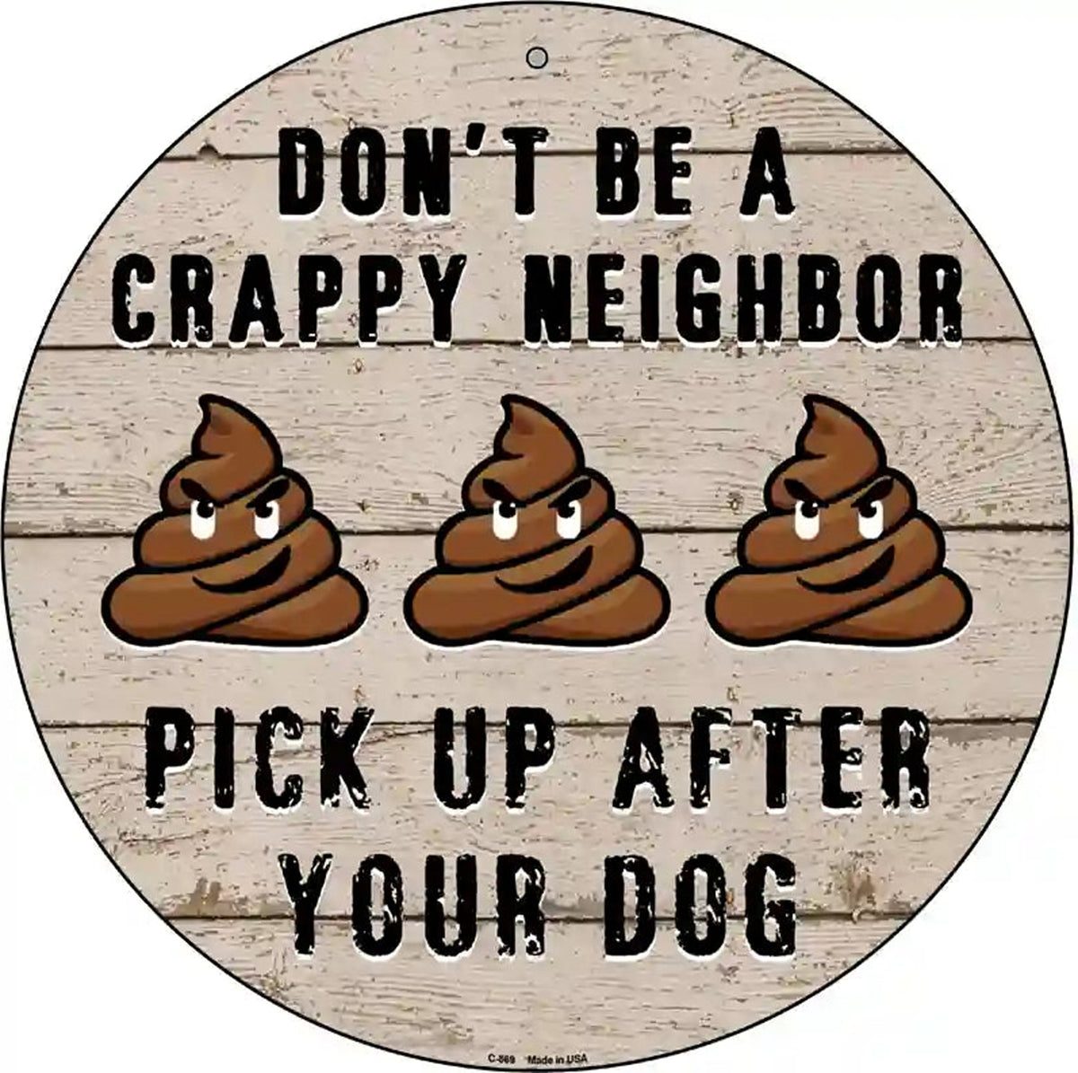Crappy Neighbor Novelty Metal Circular Sign