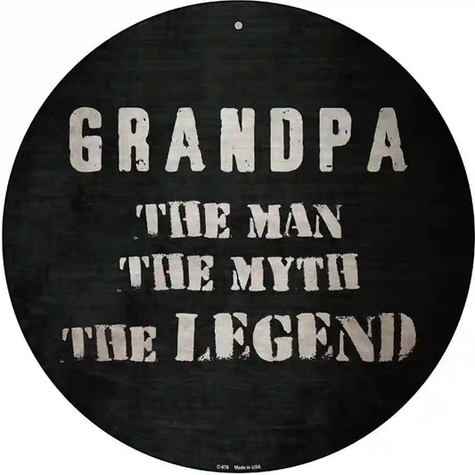 Grandpa The Legend Novelty Metal Circular Sign