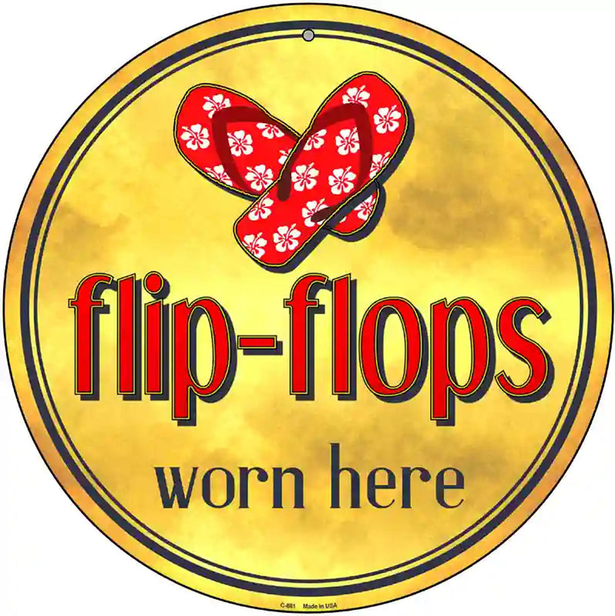 Flip Flops Worn Here Novelty Metal Circular Sign