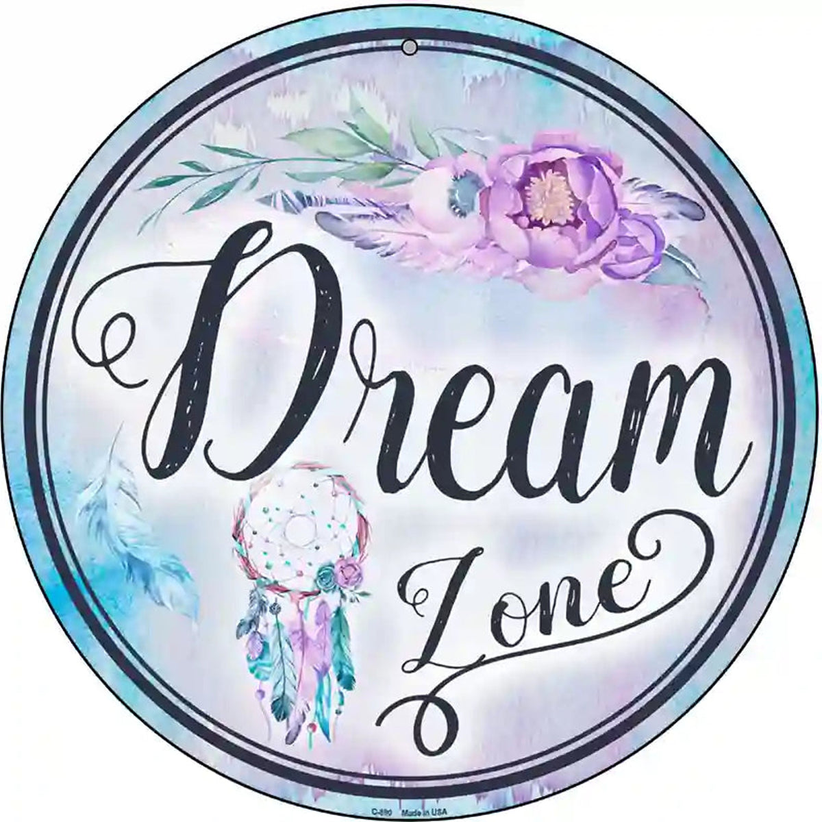 Dream Zone Novelty Metal Circular Sign