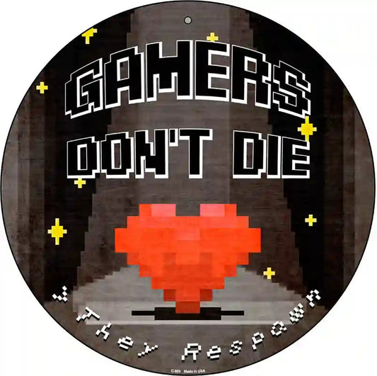 Gamers Dont Die Heart Novelty Metal Circle Sign