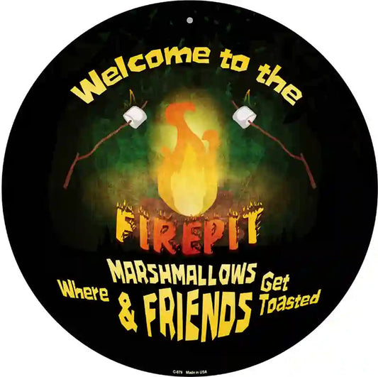 Welcome to the Firepit Novelty Metal Circular Sign