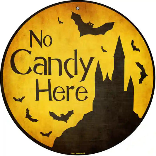 No Candy Here Novelty Metal Circular Sign