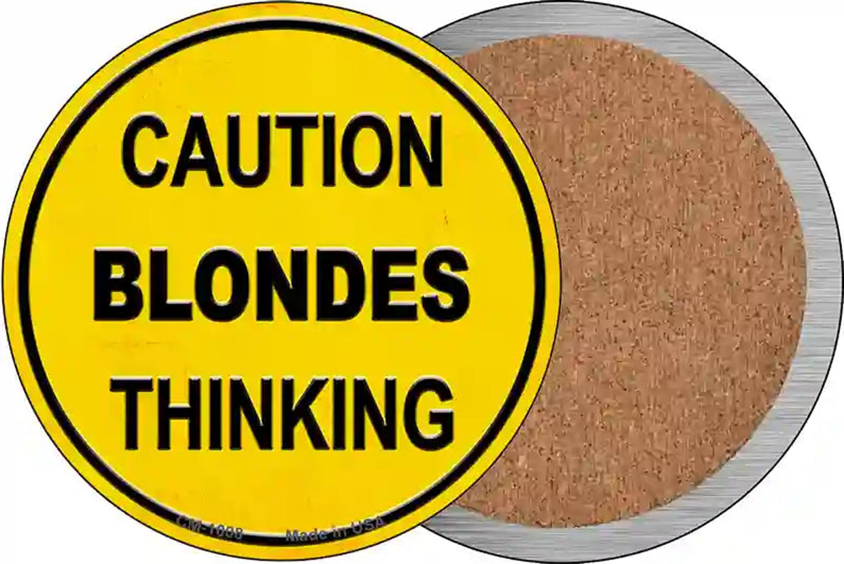 Caution Blondes Thinking Novelty Circle Coaster Set of 4