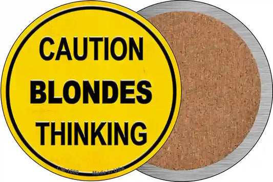 Caution Blondes Thinking Novelty Circle Coaster Set of 4
