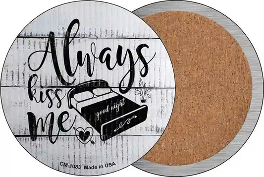 Always Kiss Me Goodnight Novelty Circle Coaster Set of 4