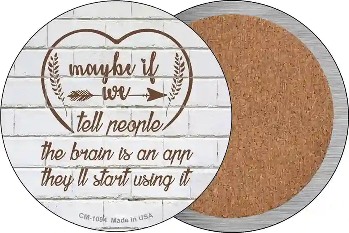 Maybe If We Tell People Novelty Circle Coaster Set of 4