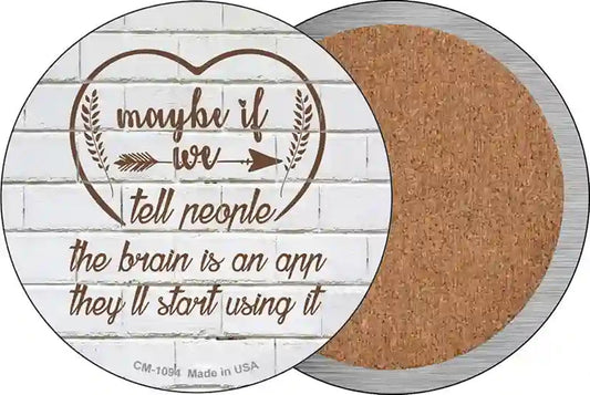 Maybe If We Tell People Novelty Circle Coaster Set of 4