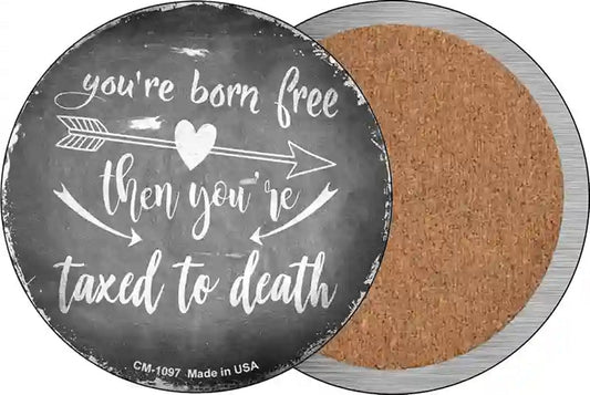Youre Born Free Novelty Circle Coaster Set of 4