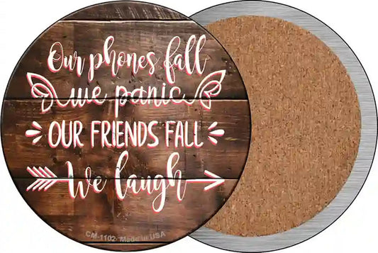 Our Friends Fall We Laugh Novelty Circle Coaster Set of 4