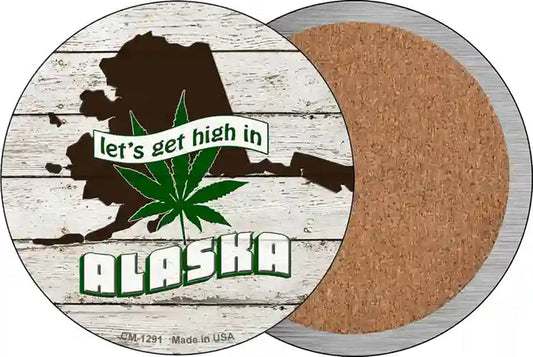 Lets Get High In Alaska Novelty Circle Coaster Set of 4