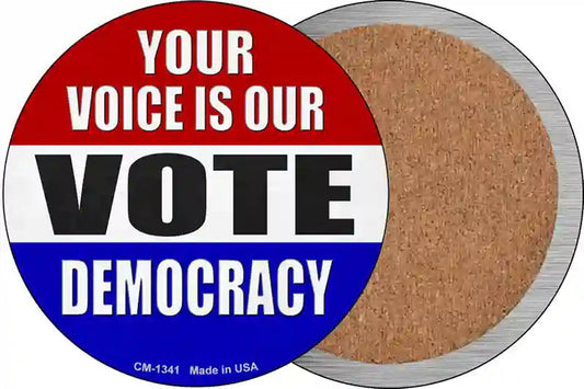 Your Voice Is Our Vote Novelty Circle Coaster Set of 4