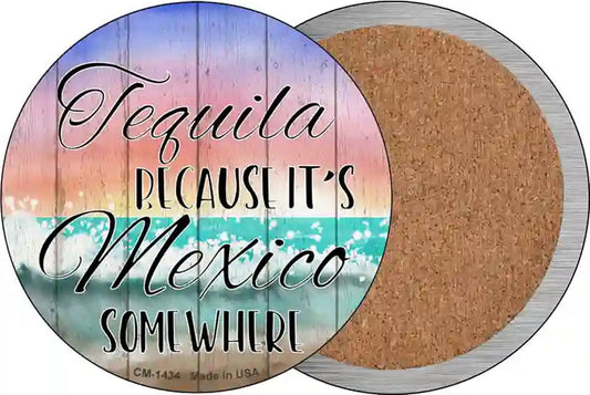 Tequila Mexico Somewhere Novelty Circle Coaster Set of 4
