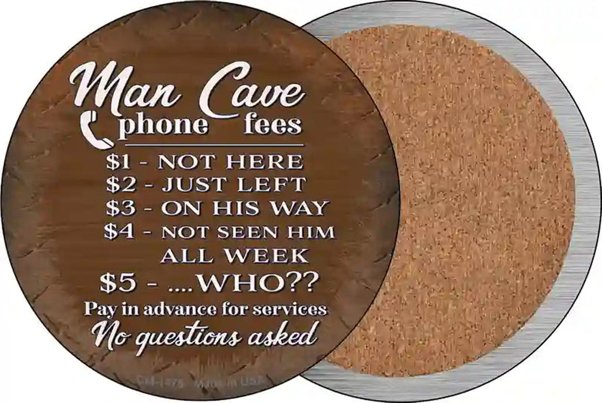 Man Cave Phone Fees Novelty Circle Coaster Set of 4