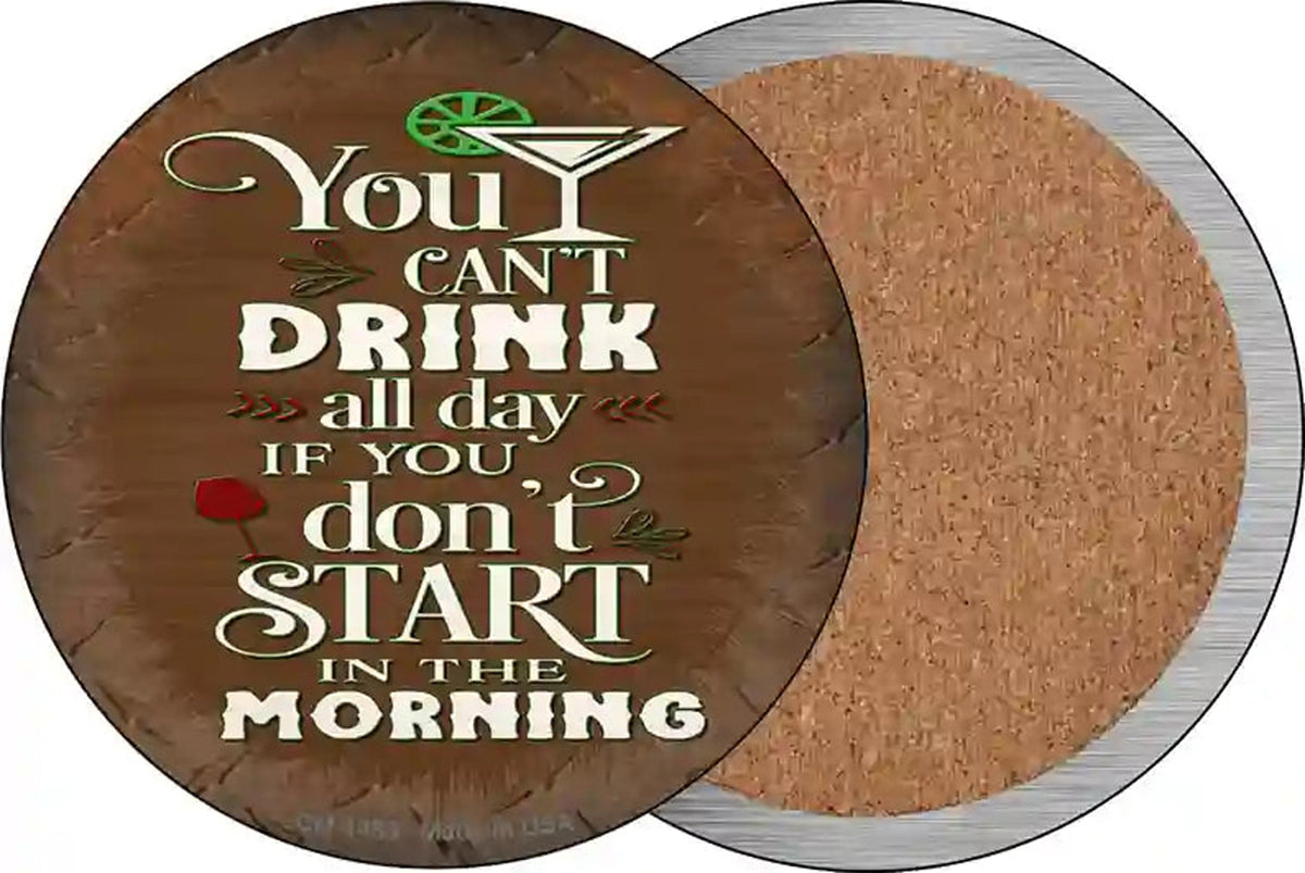 Cant Drink All Day Novelty Circle Coaster Set of 4