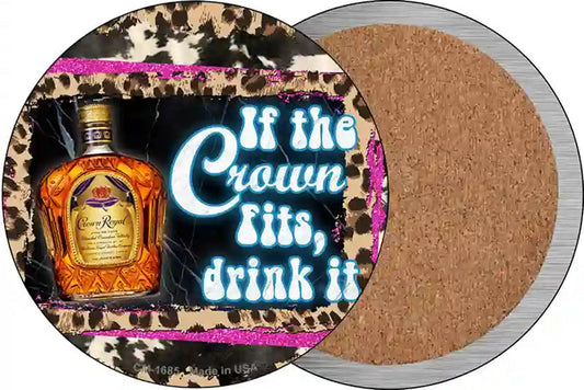 If The Crown Fits Drink It Novelty Circle Coaster Set of 4