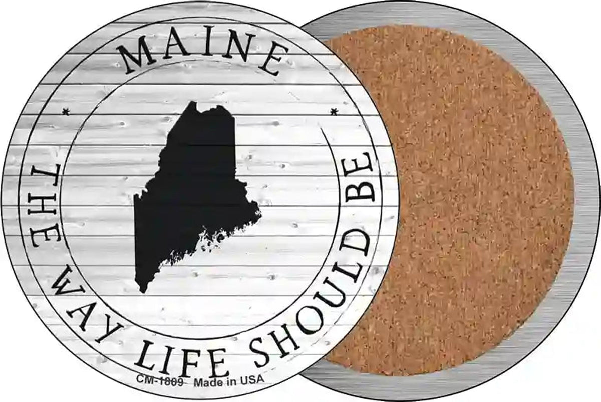 Maine Way Life Should Be Novelty Circle Coaster Set of 4