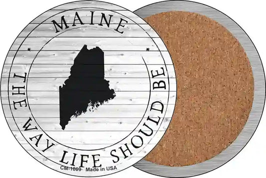 Maine Way Life Should Be Novelty Circle Coaster Set of 4