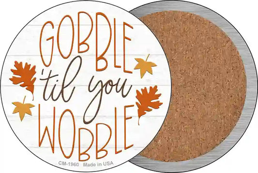 Gobble Til You Wobble Novelty Circle Coaster Set of 4