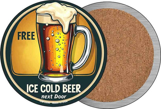 Free Ice Cold Beer Next Door Novelty Circle Coaster Set of 4
