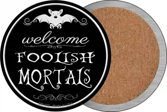 Welcome Mortals Novelty Circle Coaster Set of 4