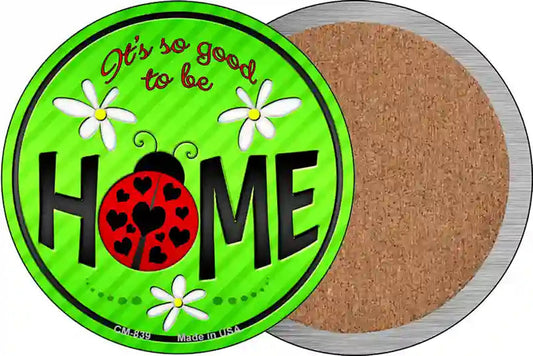 Good to be Home Novelty Circle Coaster Set of 4