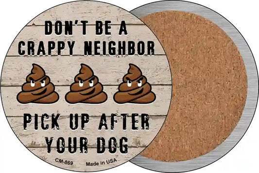 Crappy Neighbor Novelty Circle Coaster Set of 4