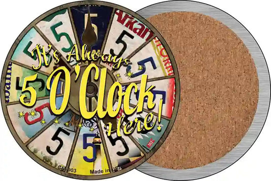 Always 5 Oclock Here Novelty Circle Coaster Set of 4