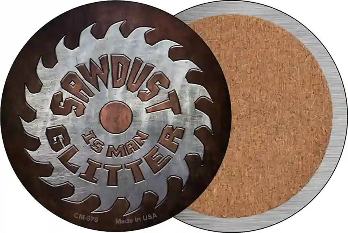 Sawdust Is Man Glitter Novelty Circle Coaster Set of 4