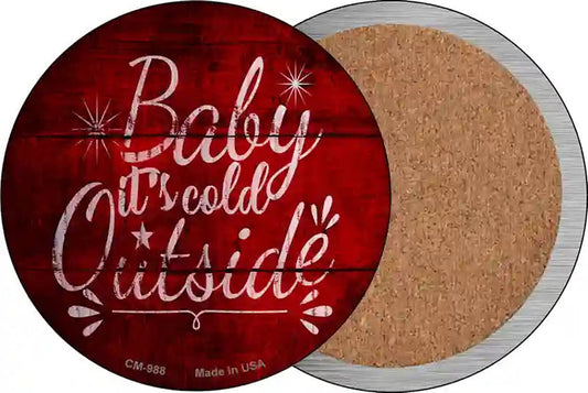 Baby Its Cold Outside Novelty Circle Coaster Set of 4