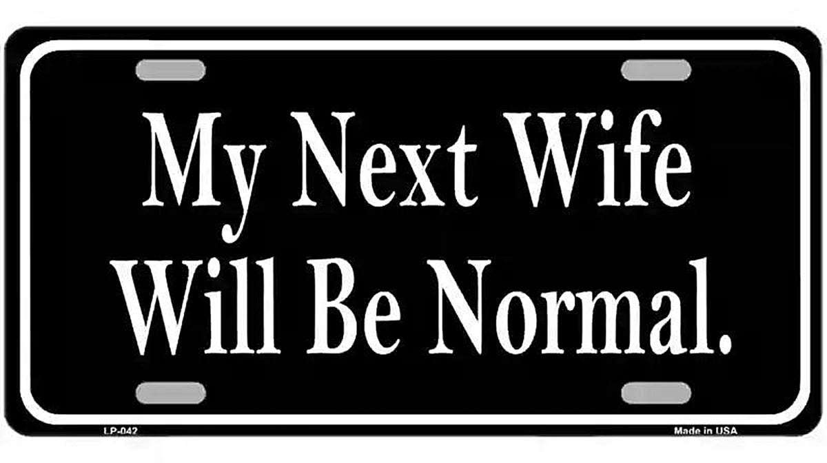 My Next Wife Novelty Metal License Plate