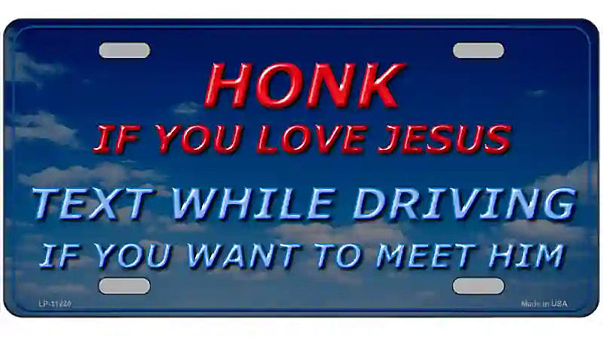 Honk If You Love Jesus Novelty License Plate
