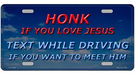 Honk If You Love Jesus Novelty License Plate