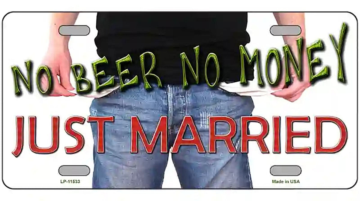 No Beer No Money Just Married Novelty License Plate