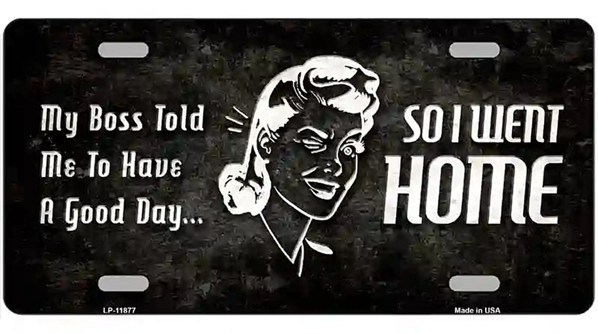 So I Went Home Novelty Metal License Plate