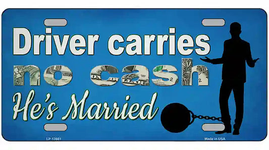 Carries No Cash Novelty Metal License Plate Tag