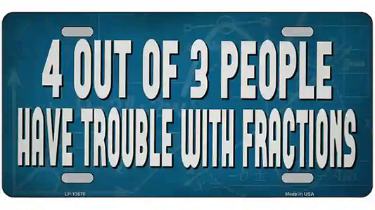 4 Out Of 3 People Novelty Metal License Plate Tag