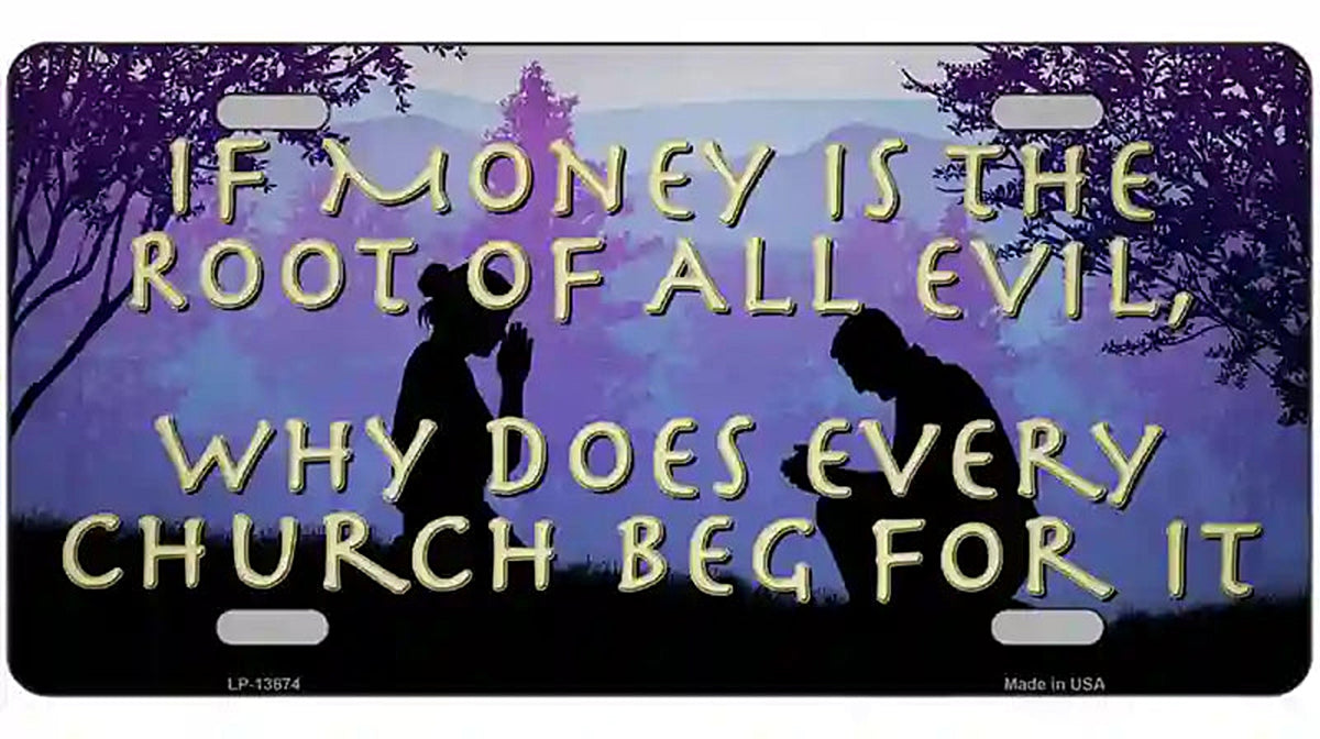 Money Is Root Of All Evil Novelty Metal License Plate Tag