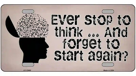 Stop Thinking Novelty Metal License Plate Tag